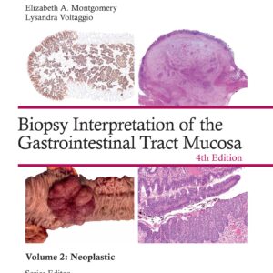Biopsy Interpretation of the Gastrointestinal Tract Mucosa Volume 2: Neoplastic: Print + eBook with Multimedia (Volume 2)-ISBN: 9781975213695