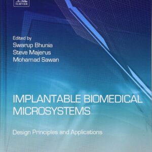 Implantable Biomedical Microsystems: Design Principles and Applications (Micro and Nano Technologies)