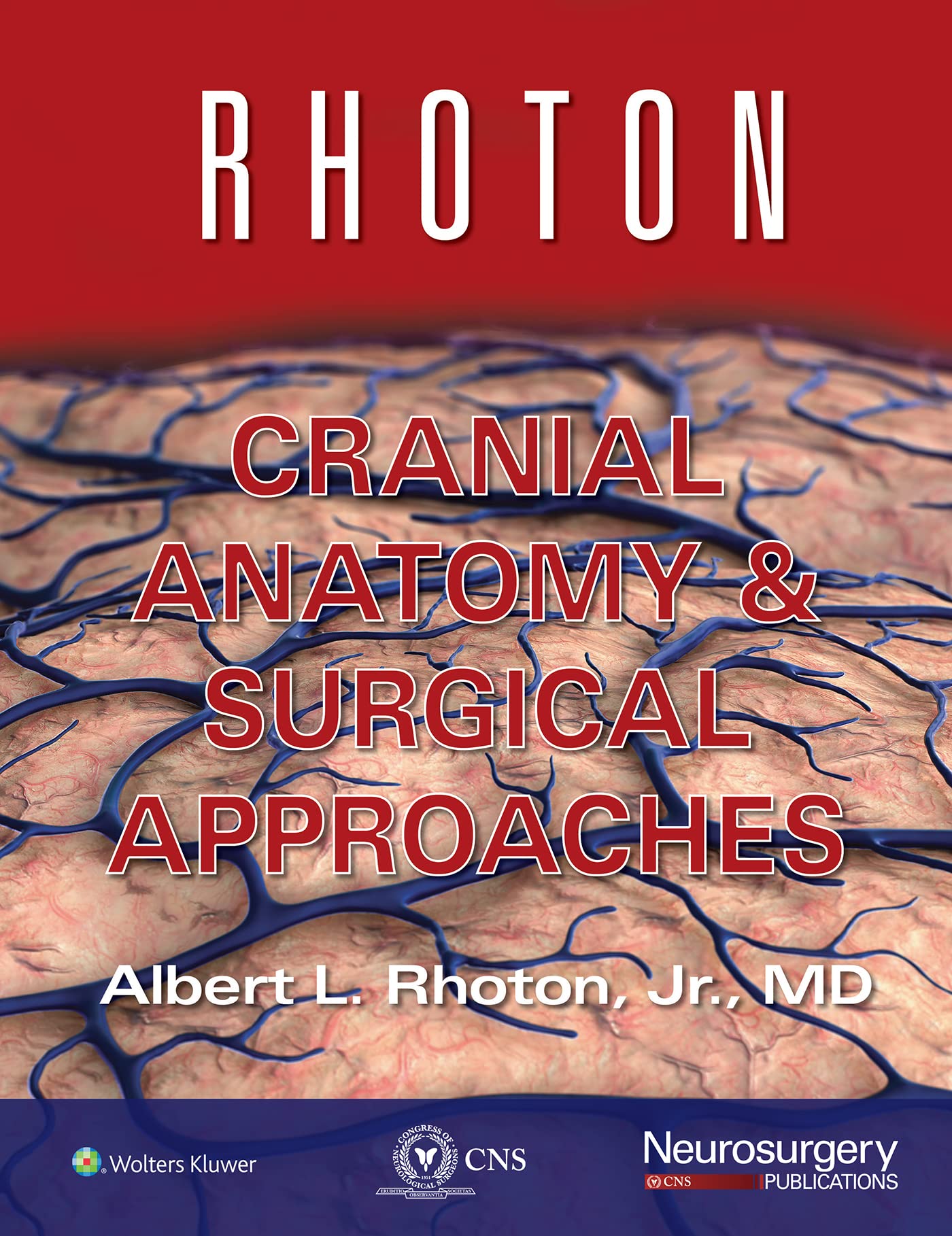 Rhoton Cranial Anatomy and Surgical Approaches-ISBN: 9781975226879