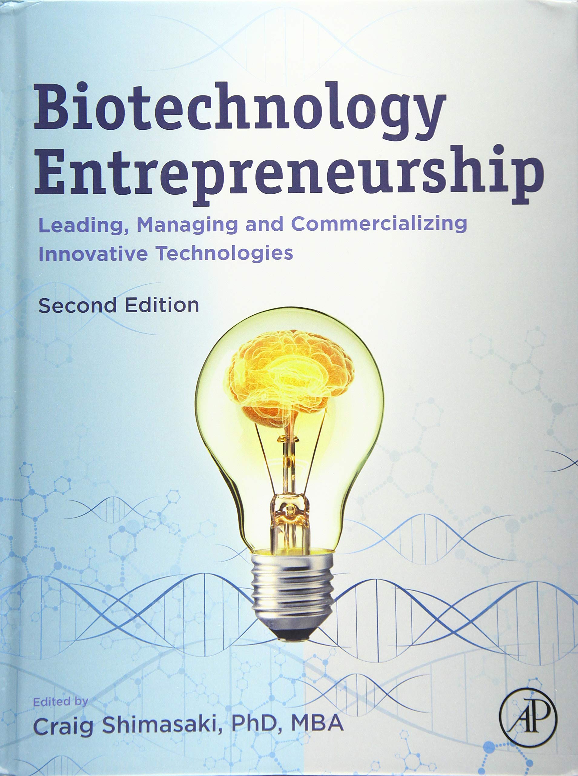 Biotechnology Entrepreneurship: Leading