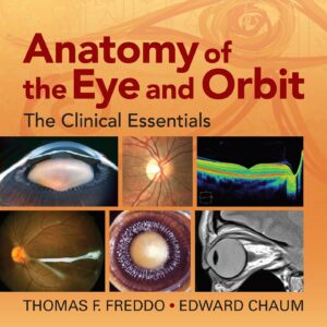 Anatomy of the Eye and Orbit: The Clinical Essentials-ISBN: 9781469873282