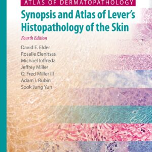 Atlas of Dermatopathology: Synopsis and Atlas of Leverâ€™s Histopathology of the Skin-ISBN: 9781975124632