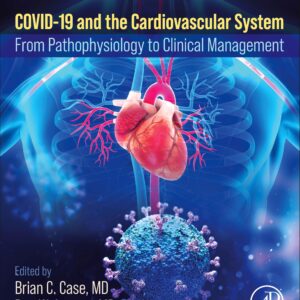 COVID-19 and the Cardiovascular System: From Pathophysiology to Clinical Management