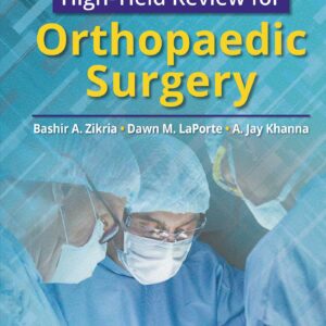 The Johns Hopkins High-Yield Review for Orthopaedic Surgery-ISBN: 9781496386908
