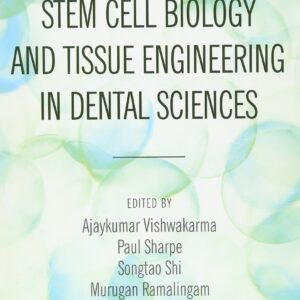 Stem Cell Biology and Tissue Engineering in Dental Sciences