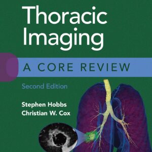 Thoracic Imaging: A Core Review-ISBN: 9781975126223