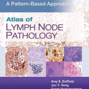 Atlas of Lymph Node Pathology: A Pattern Based Approach-ISBN: 9781496375544