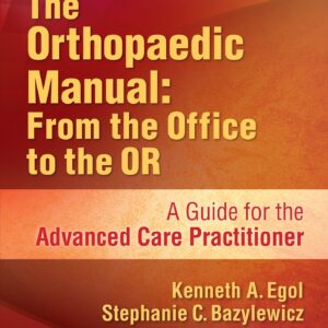The Orthopaedic Manual: From the Office to the OR-ISBN: 9781496344571