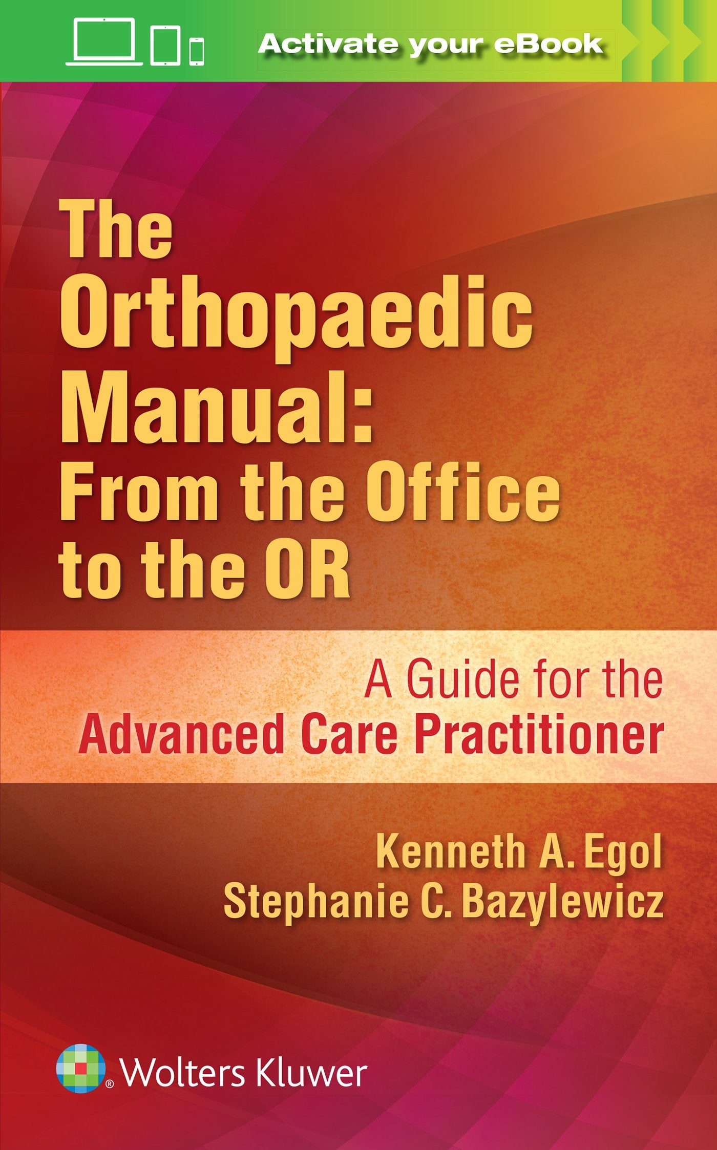 The Orthopaedic Manual: From the Office to the OR-ISBN: 9781496344571