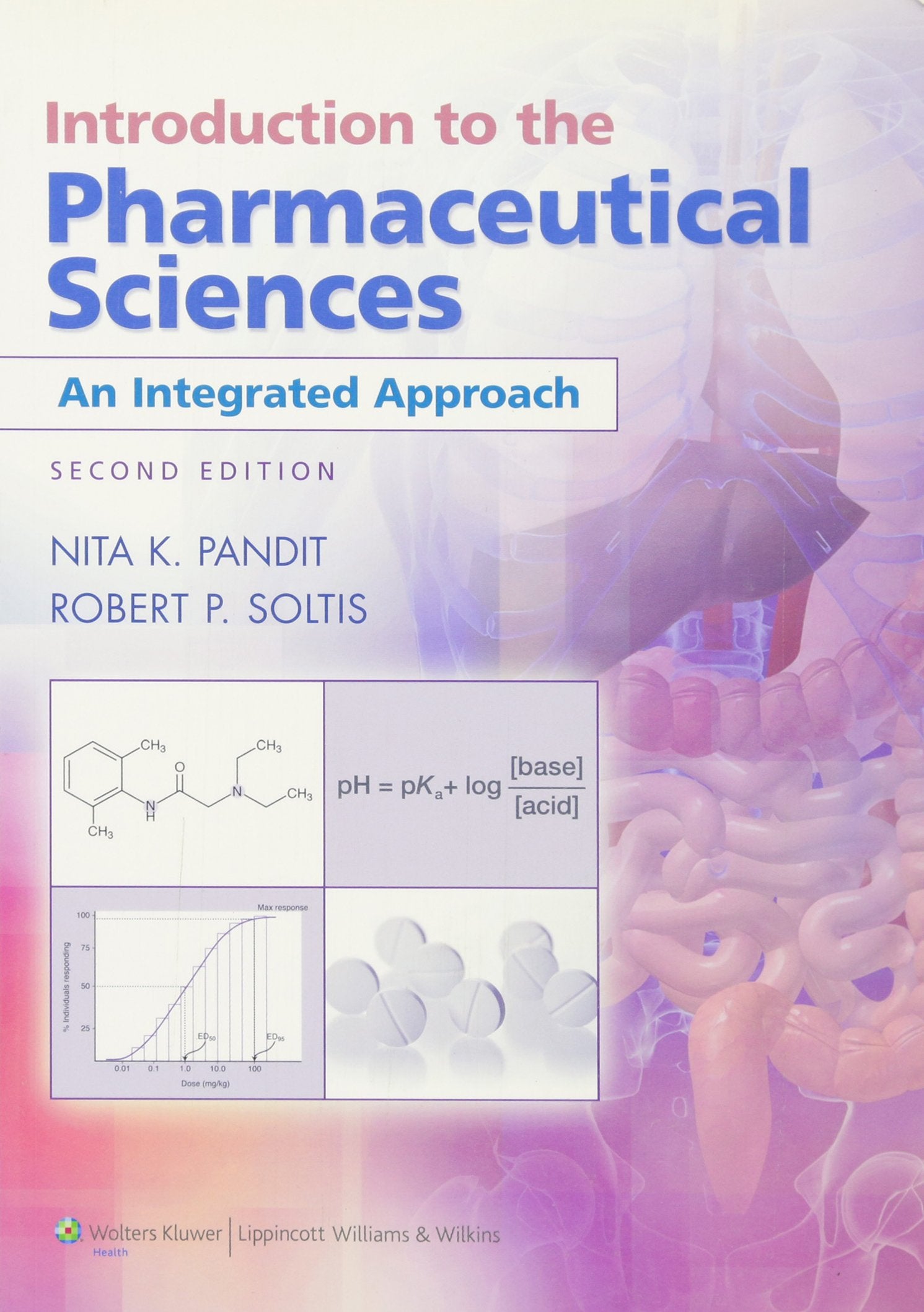 Introduction to the Pharmaceutical Sciences: An Integrated Approach-ISBN: 9781609130015