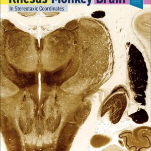 The Rhesus Monkey Brain in Stereotaxic Coordinates: Fourth Edition