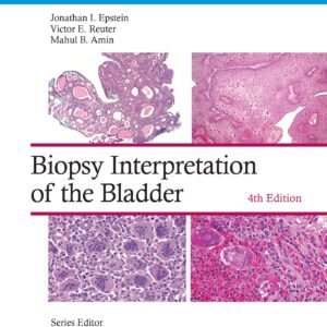 Biopsy Interpretation of the Bladder: Print + eBook with Multimedia-ISBN: 9781975199203