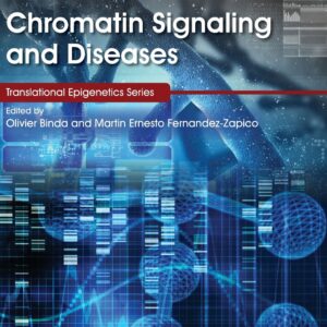 Chromatin Signaling and Diseases (Translational Epigenetics Series)
