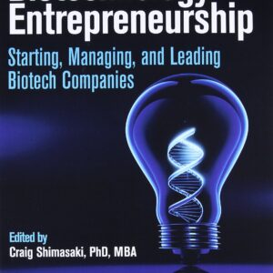 Biotechnology Entrepreneurship: Starting