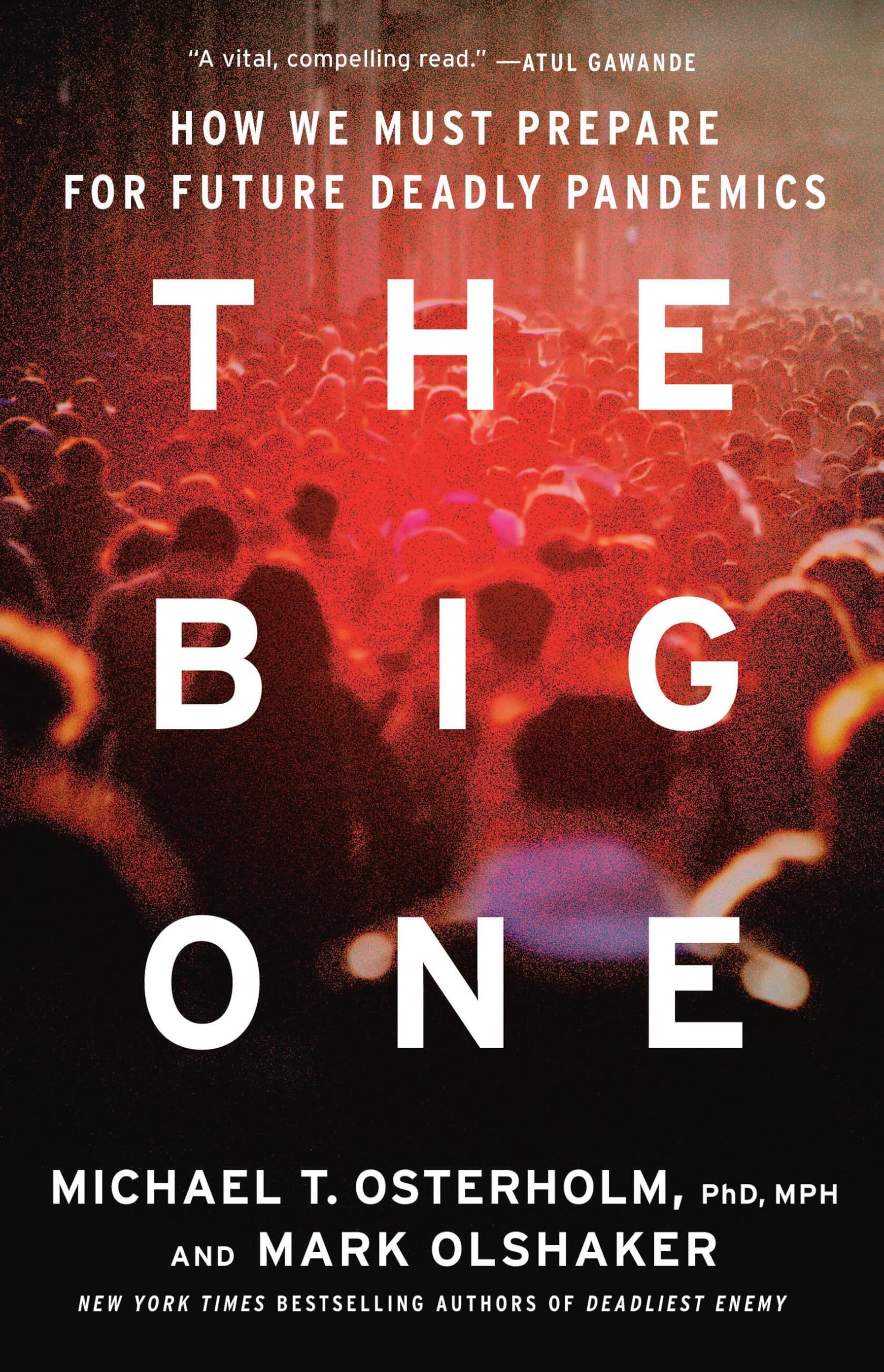 The Big One: How We Must Prepare for Future Deadly Pandemics-ISBN: 9780316258340
