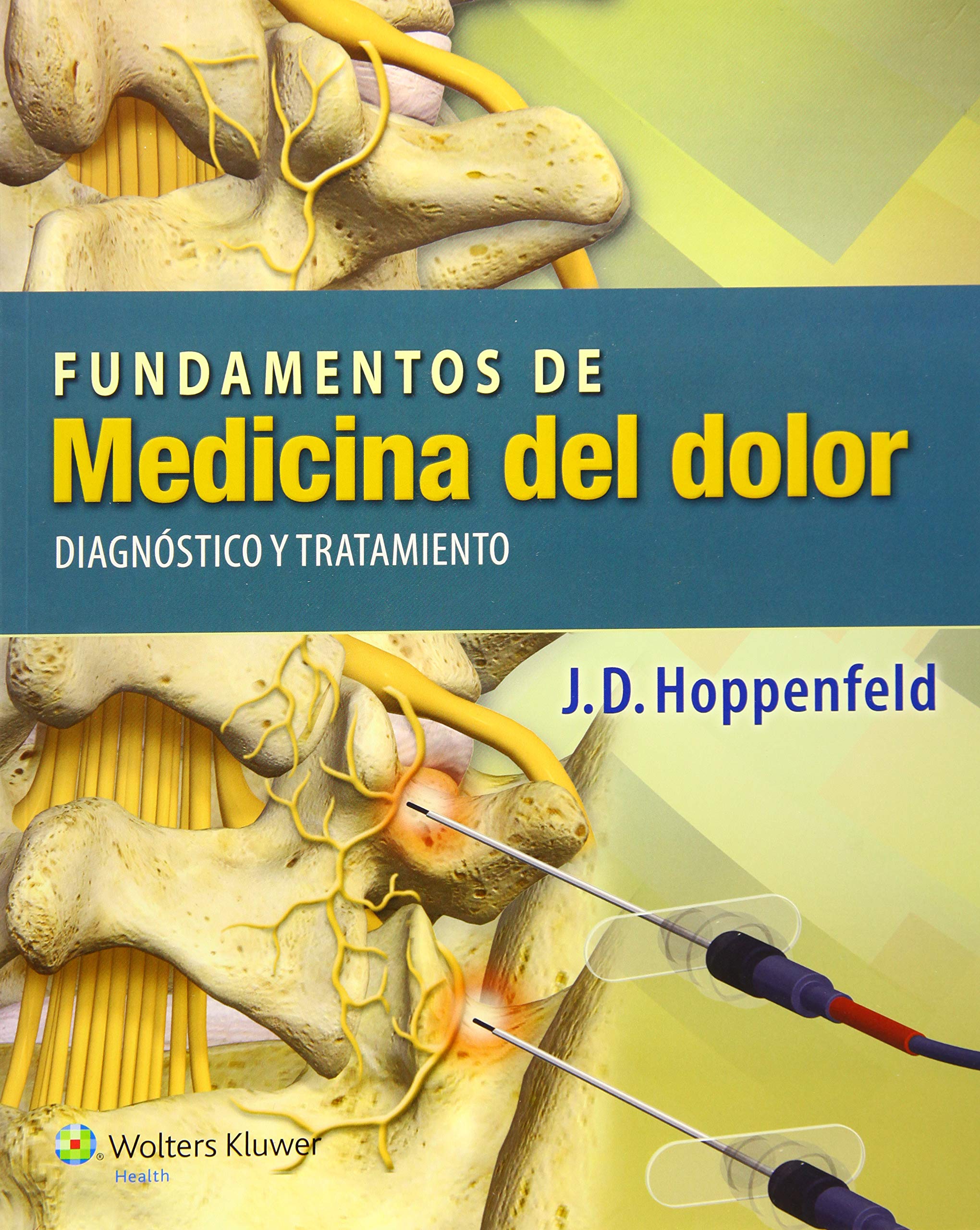 Fundamentos de medicina del dolor: Diagnóstico y tratamiento (Spanish Edition)-ISBN: 9788416004324