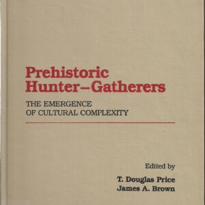 Prehistoric Hunter Gathers: the Emergence of Cultural Complexity