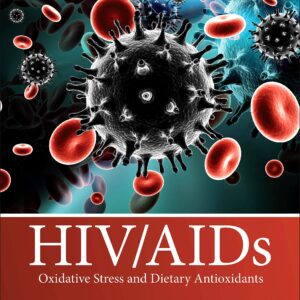 HIV/AIDS: Oxidative Stress and Dietary Antioxidants