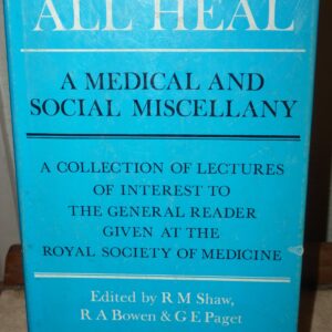 All heal: A medical and social miscellany: a collection of lectures of interest to the general reader