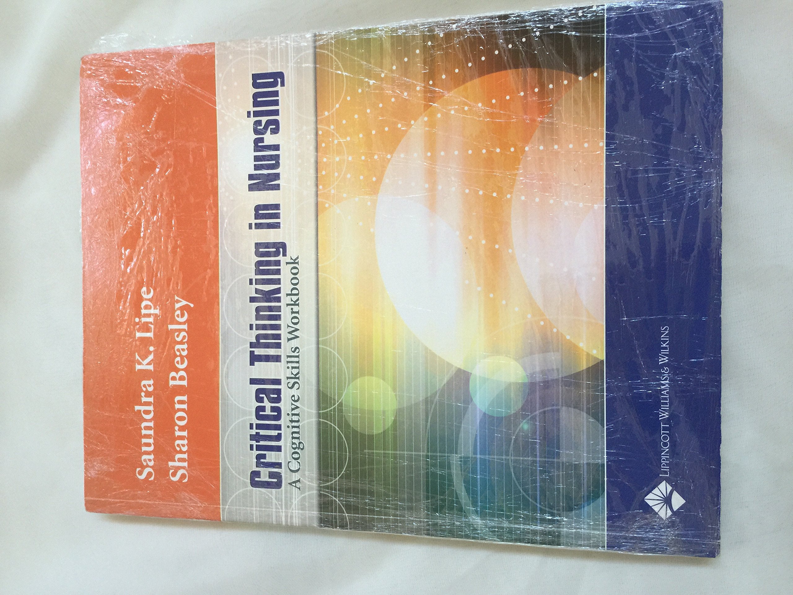Critical Thinking in Nursing: A Cognitive Skills Workbook-ISBN: 9780781740425