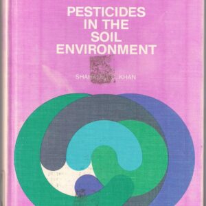 Pesticides in the soil environment (Fundamental aspects of pollution control and environmental science)
