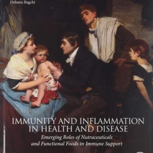 Immunity and Inflammation in Health and Disease: Emerging Roles of Nutraceuticals and Functional Foods in Immune Support