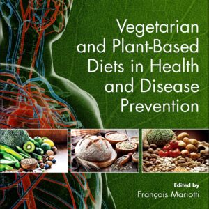 Vegetarian and Plant-Based Diets in Health and Disease Prevention