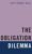 The Obligation Dilemma ISBN-13: 9780190050856