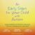 An Early Start for Your Child with Autism: Using Everyday Activities to Help Kids Connect, Communicate, and Learn ISBN-13: 9781665255240