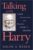 Talking with Harry: Candid Conversations with President Harry S. Truman Paperback – Illustrated, March 1, 2001 9780842029216