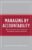 Managing by Accountability: What Every Leader Needs to Know about Responsibility, Integrity–and Results ISBN-13: 9780275993320