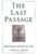 The Last Passage: Recovering a Death of Our Own ISBN-13: 9780195116434