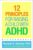 12 Principles for Raising a Child with ADHD ISBN-13: 9781462542550