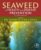 Seaweed in Health and Disease Prevention