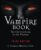 The Vampire Book: The Encyclopedia of the Undead (The Real Unexplained! Collection) ISBN-13: 9781578592814