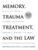 Memory, Trauma Treatment, and the Law ISBN-13: 9780393702545