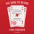 The Game of Desire Lib/E: 5 Surprising Secrets to Dating with Dominance – And Getting What You Want ISBN-13: 9781982661908