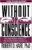 Without Conscience: The Disturbing World of the Psychopaths Among Us ISBN-13: 9781572304512