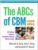 The ABCs of CBM: A Practical Guide to Curriculum-Based Measurement (The Guilford Practical Intervention in the Schools Series) ISBN-13: 9781462524662