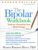 The Bipolar Workbook: Tools for Controlling Your Mood Swings ISBN-13: 9781462533688