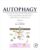 Autophagy: Cancer, Other Pathologies, Inflammation, Immunity, Infection, and Aging: Volume 6- Regulation of Autophagy and Selective Autophagy