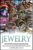 Jewelry: The Ultimate 2 in 1 Jewelry Making Box Set: Book 1: Jewelry + Book 2: Handmade Jewelry (Jewelry – Jewelry Making – Homemade Jewelry – How to Make Jewelry) Paperback – May 26, 2015 9781511617048