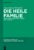 Die heile Familie: Geschichten vom Mythos in Recht und Literatur (Studien und Texte zur Sozialgeschichte der Literatur, 141) (German Edition) Hardcover – June 12, 2015 9783110378887