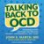 Talking Back to OCD: The Program That Helps Kids and Teens Say “”No Way”” — and Parents Say “”Way to Go ISBN-13: 9781665258197