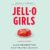 Jell-O Girls Lib/E: A Family History Audio CD – CD, July 24, 2018 9781549144738