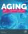 Aging: How Aging Works, How We Reverse Aging, and Prospects for Curing Aging Diseases