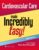 Cardiovascular Care Made Incredibly Easy! (Incredibly Easy! SeriesÂ®)