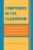 Composers in the Classroom: A Bio-Bibliography of Composers at Conservatories, Colleges, and Universities in the United States Hardcover – February 7, 2011 9780810877757