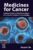 Medicines for Cancer: Mechanism of Action and Clinical Pharmacology of Chemo, Hormonal, Targeted, and Immunotherapies
