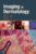 Imaging in Dermatology